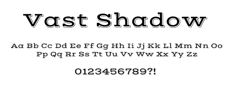 CLASSIC: Vast Shadow font CLASSIC: Vast Shadow font